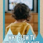 Discover the transformative power of slow TV for kids in a fast-paced world with our insightful article on why these shows are a valuable gift for young minds.